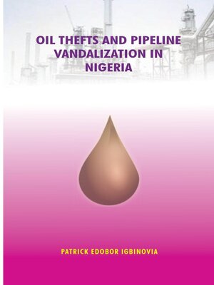 cover image of Oil Thefts and Pipeline Vandalization in Nigeria